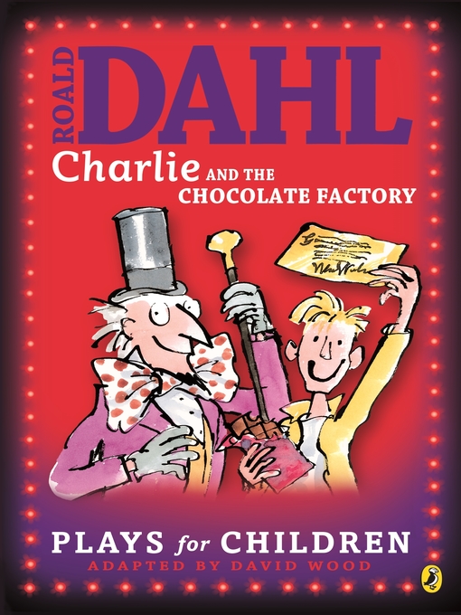 Title details for Charlie and the Chocolate Factory by Richard George - Available